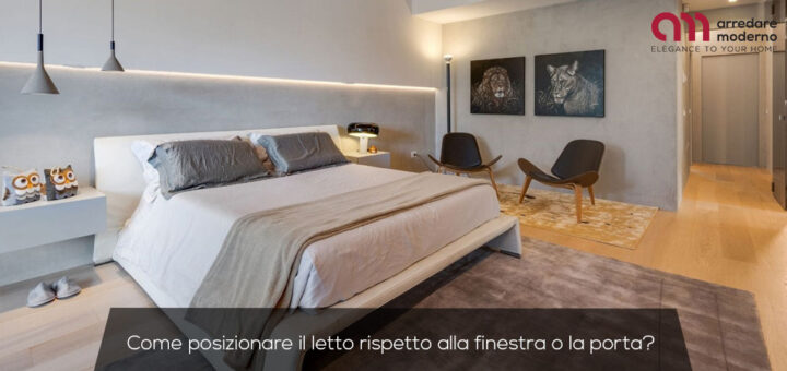 Come posizionare il letto rispetto alla finestra o la porta?