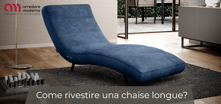 Come rivestire una chaise longue?